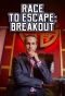 Poster for Race to Escape: Breakout