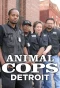 Poster for Animal Cops: Detroit
