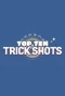 Poster for Top Ten Trick Shots