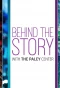 Poster for Behind the Story with the Paley Center