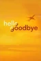 Poster for Hello Goodbye