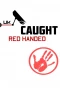 Poster for Caught Red Handed