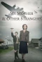 Poster for My Mother and Other Strangers
