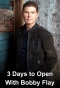Poster for 3 Days to Open with Bobby Flay
