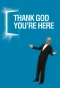 Poster for Thank God You're Here