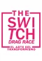 Poster for The Switch Drag Race: El arte del transformismo