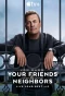 Poster for Your Friends & Neighbors