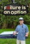 Poster for Failure is an Option