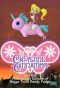 Poster for Cheyenne Cinnamon and the Fantabulous Unicorn of Sugar Town Candy Fudge 2010