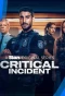 Poster for Critical Incident