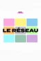 Poster for Le Réseau
