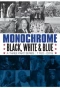 Poster for Monochrome: Black, White and Blue