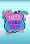 Poster for L.O.L. Surprise! Tots Road Trip