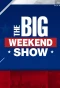 Poster for The Big Weekend Show