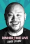 Poster for Dinner Time Live with David Chang