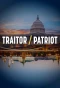 Poster for Traitor/Patriot
