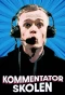 Poster for Kommentatorskolen