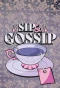 Poster for Sip & Gossip