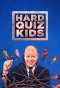 Poster for Hard Quiz Kids
