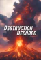 Poster for Destruction Decoded