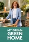 Poster for My Dream Green Home