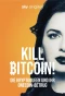 Poster for Kill Bitcoin!