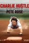 Poster for Charlie Hustle & the Matter of Pete Rose