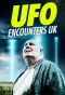 Poster for UFO Encounters UK