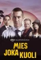 Poster for Mies joka kuoli