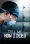 Poster for Tell Me How I Died