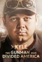 Poster for Kyle: The Gunman Who Divided America