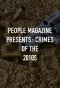 Poster for People Magazine Presents: Crimes of the 2010s