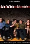 Poster for La Vie, la vie