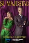 Poster for Su Majestad