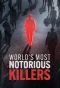 Poster for World's Most Notorious Killers