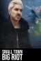Poster for Small Town, Big Riot