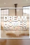 Poster for Dream Homes Revealed