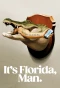 Poster for It's Florida, Man