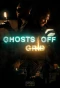 Poster for Ghosts Off Grid