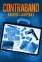 Poster for Contraband: Seized at the Airport