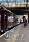 Poster for All Aboard! Scotland's Poshest Train