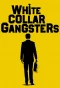 Poster for White Collar Gangsters