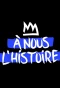 Poster for À nous l'histoire