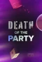 Poster for Death of the Party