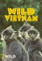 Poster for Wild Vietnam