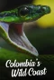 Poster for Colombia's Wild Coast