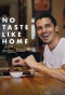 Poster for No Taste Like Home with Antoni Porowski