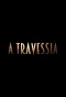 Poster for A Travessia