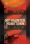 Poster for My Haunted Hometown