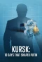 Poster for Kursk: 10 Days that Shaped Putin